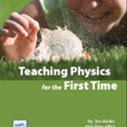 Teaching Physics for the First Time-Teacher&#39;s Edition